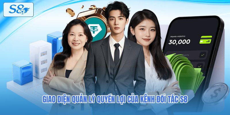 Giao diện quản lý quyền lợi của kênh đối tác S8