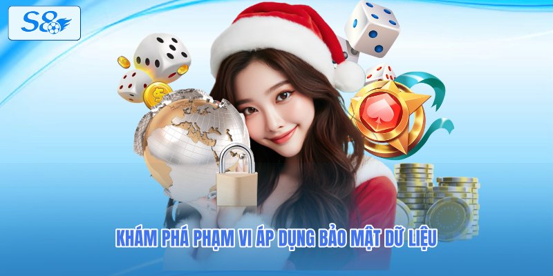 Khám phá phạm vi áp dụng bảo mật dữ liệu