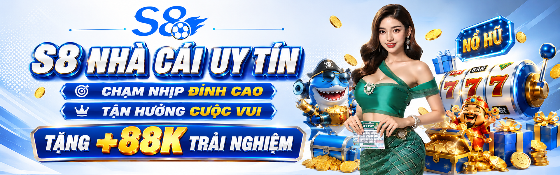 S8 nhà cái uy tin chạm nhịp đỉnh cao tận hưởng cuộc vui tặng 88k