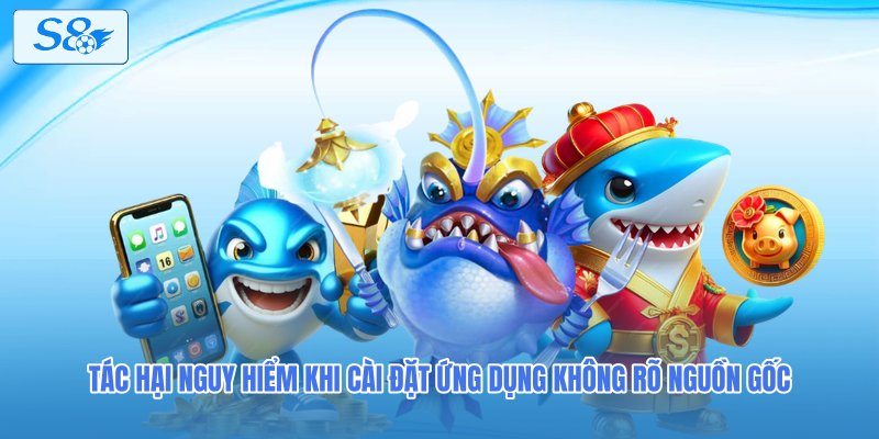Tác hại nguy hiểm khi cài đặt ứng dụng không rõ nguồn gốc